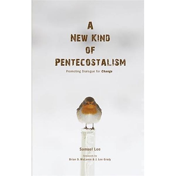 New Kind of Pentecostalism, Samuel Lee