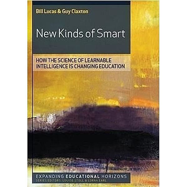 New Kinds of Smart, Bill Lucas, Guy Claxton