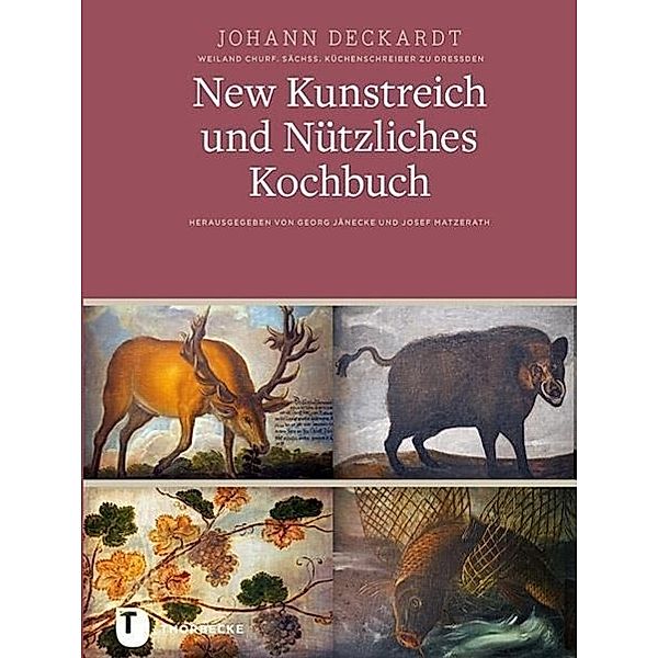 New Kunstreich und Nützliches Kochbuch, Johann Deckardt