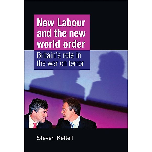 New Labour and the New World Order, Steven Kettell