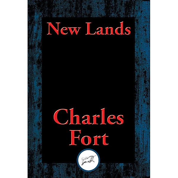 New Lands / Dancing Unicorn Books, Charles Fort