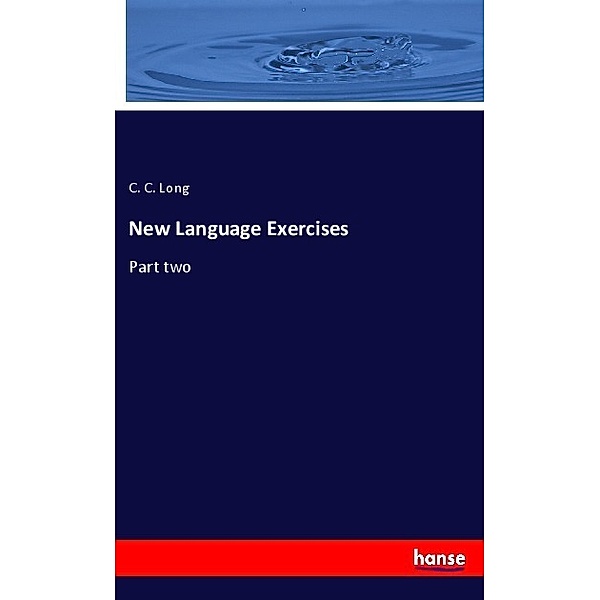 New Language Exercises, C. C. Long