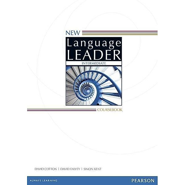 New Language Leader: Intermediate Coursebook, David Cotton, David Falvey, Simon Kent