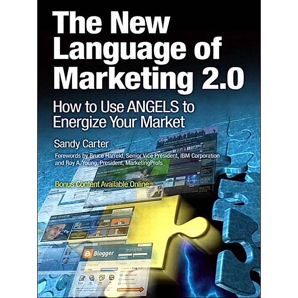 New Language of Marketing 2.0, The, Sandy Carter