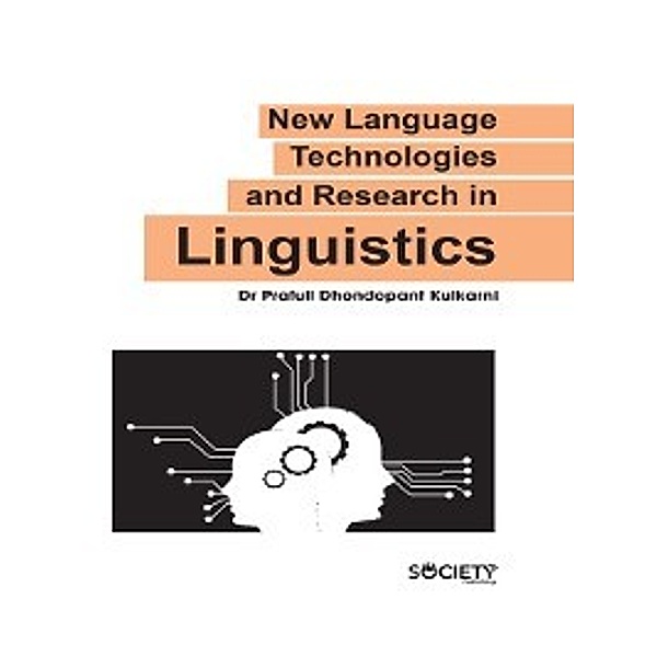 New Language Technologies and Research in Linguistics, Praful Dhondopant Kulkarni