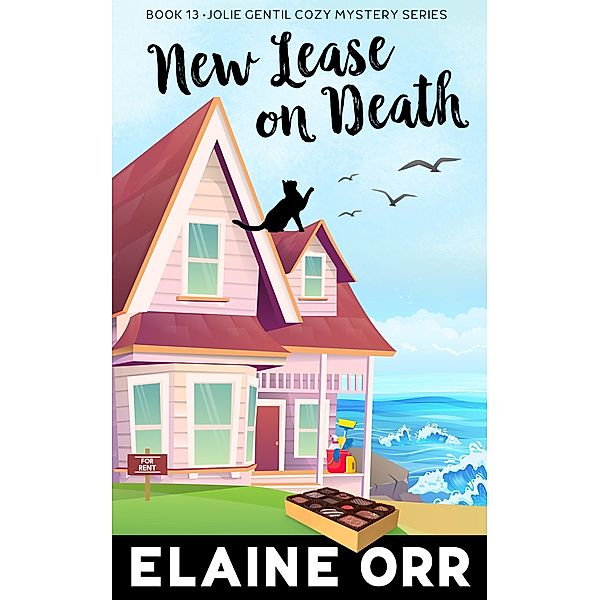New Lease on Death (Jolie Gentil Cozy Mystery Series, #13) / Jolie Gentil Cozy Mystery Series, Elaine L. Orr