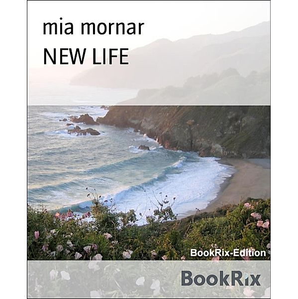 NEW LIFE, Mia Mornar