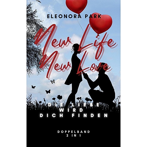 New Life New Love: Die Liebe wird DICH finden, Eleonora Park