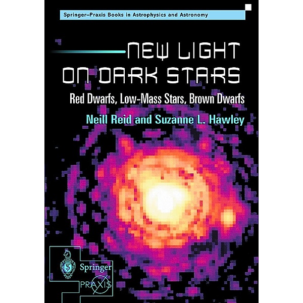 New Light on Dark Stars / Springer Praxis Books, Neill I. Reid, Suzanne L. Hawley