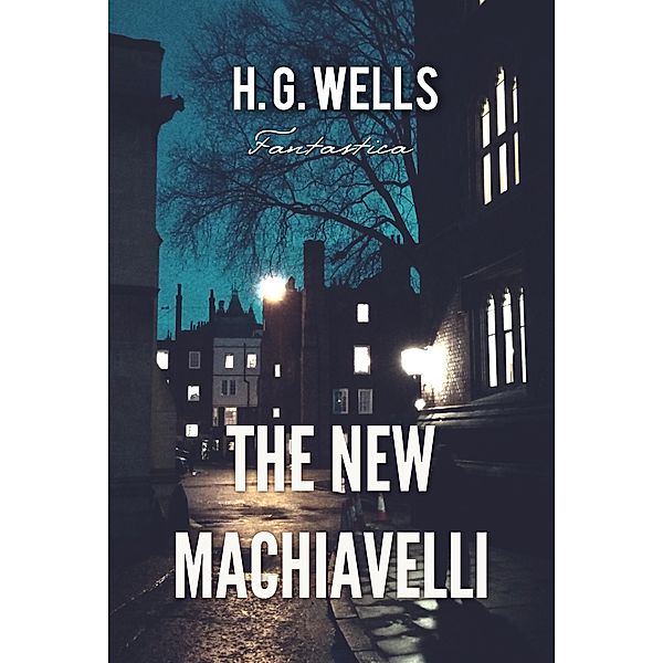 New Machiavelli, H. G Wells