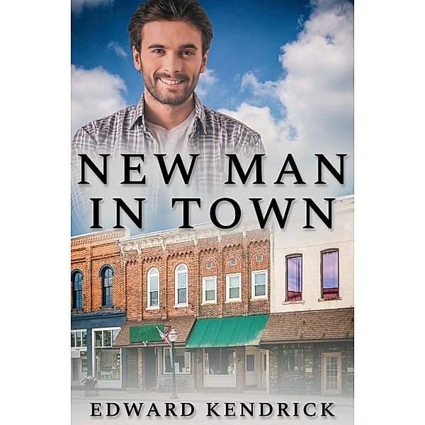 New Man in Town / JMS Books LLC, Edward Kendrick