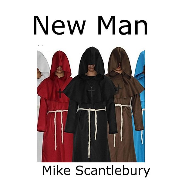 New Man (Mickey Starts, #6) / Mickey Starts, Mike Scantlebury