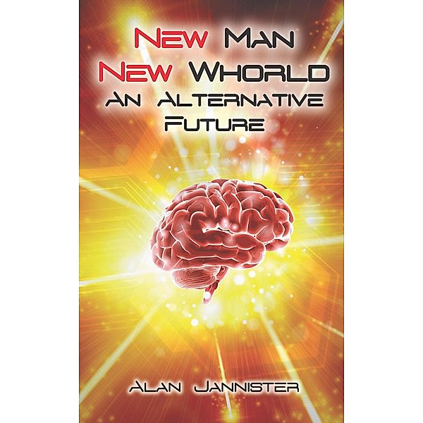 New Man New Whorld / 2QT Limited (Publishing), Alan Jannister