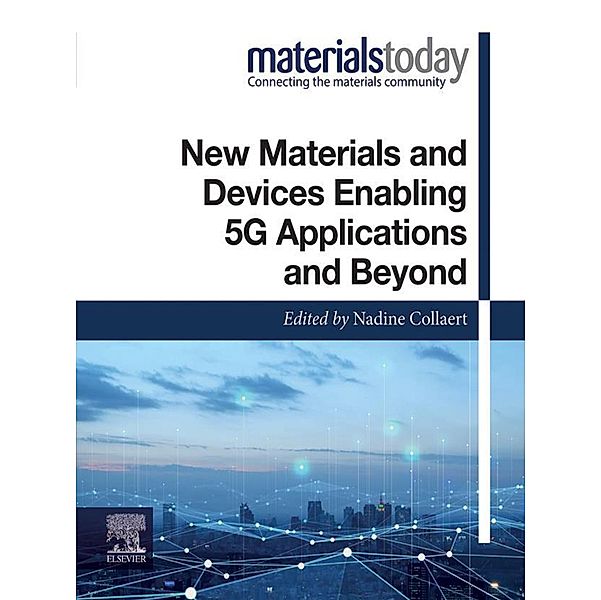 New Materials and Devices Enabling 5G Applications and Beyond