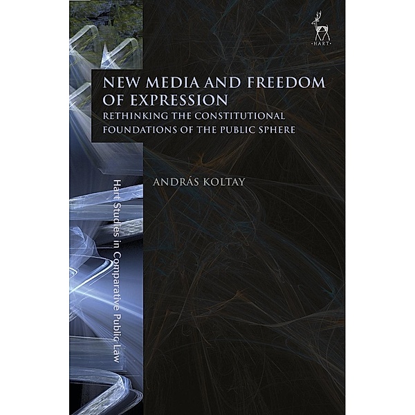 New Media and Freedom of Expression, András Koltay