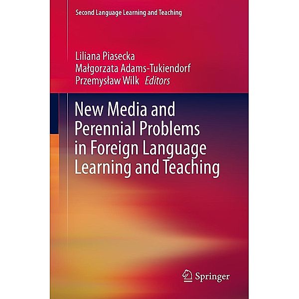 New Media and Perennial Problems in Foreign Language Learning and Teaching / Second Language Learning and Teaching