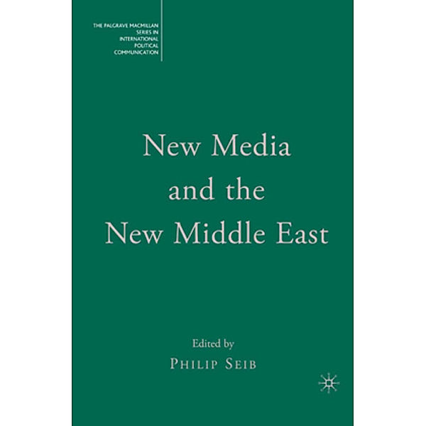 New Media and the New Middle East, Philip Seib
