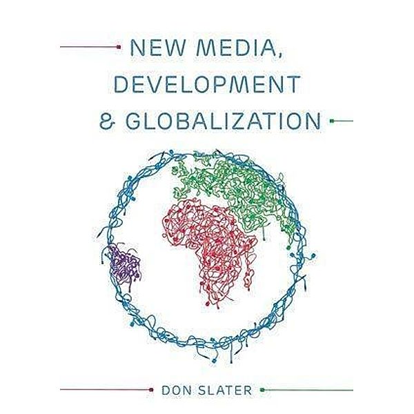 New Media, Development and Globalization, Don Slater