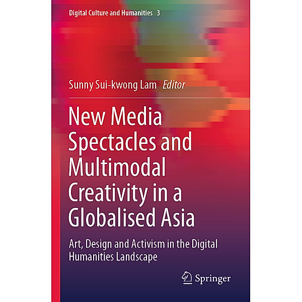 New Media Spectacles and Multimodal Creativity in a Globalised Asia