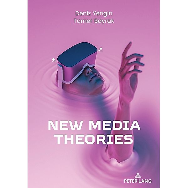 New Media Theories, Deniz Yengin, Tamer Bayrak