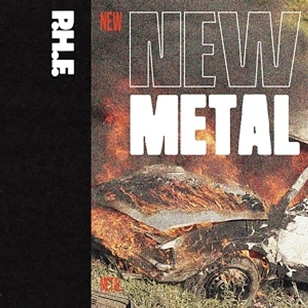 New Metal (Vinyl), P.h.f.