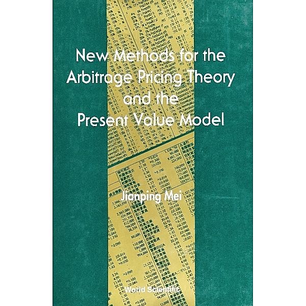 New Methods For The Arbitrage Pricing Theory And The Present Value Model, Jianping Mei