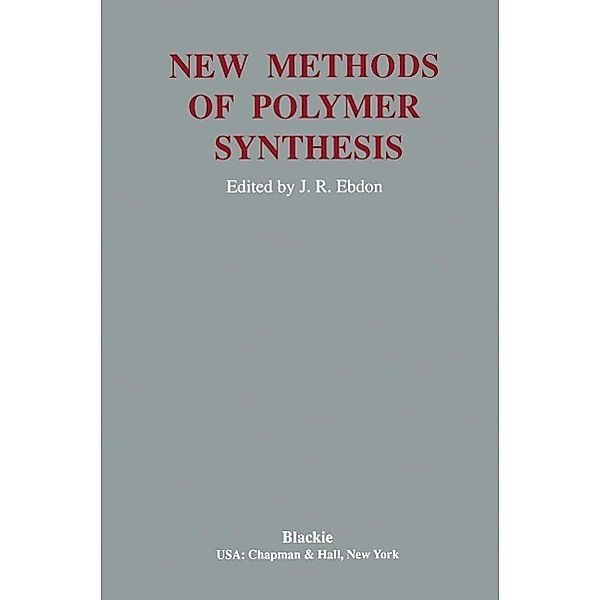 New Methods Polymer Synthesis, J. R. Ebdon