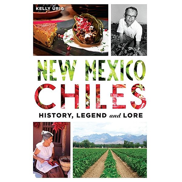 New Mexico Chiles, Kelly Urig