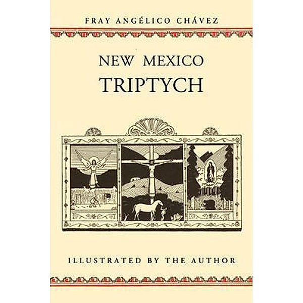 New Mexico Triptych, Angelico Chavez, Fray Angelico Chavez