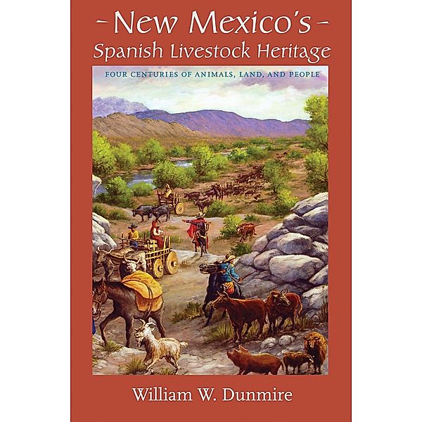 New Mexico's Spanish Livestock Heritage, William W. Dunmire