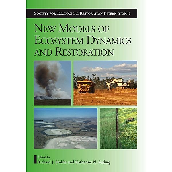 New Models for Ecosystem Dynamics and Restoration, Richard J. Hobbs