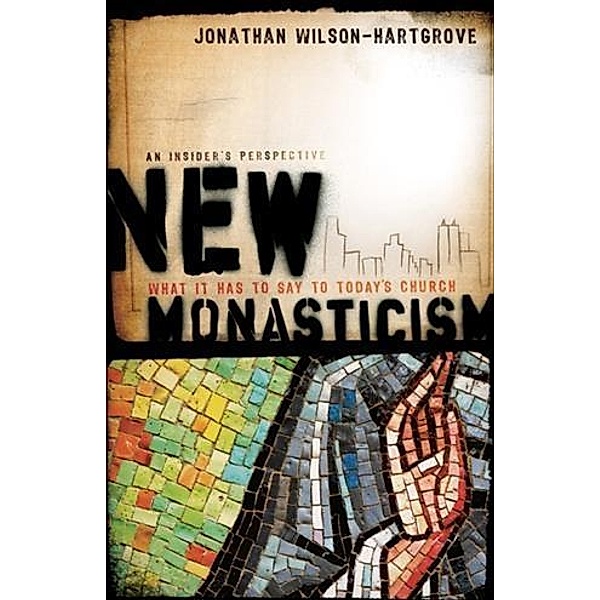 New Monasticism, Jonathan Wilson-Hartgrove