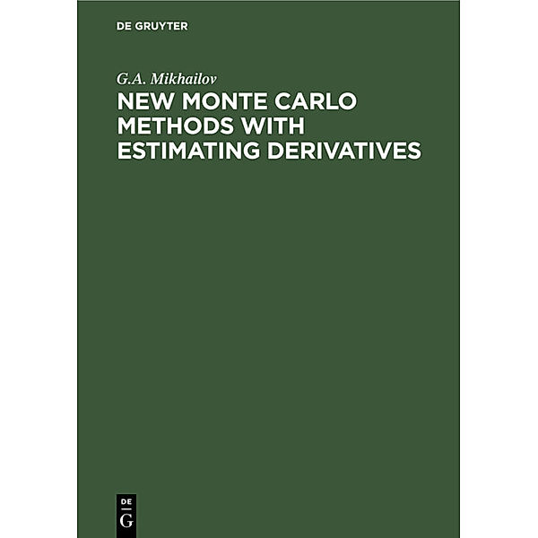 New Monte Carlo Methods With Estimating Derivatives