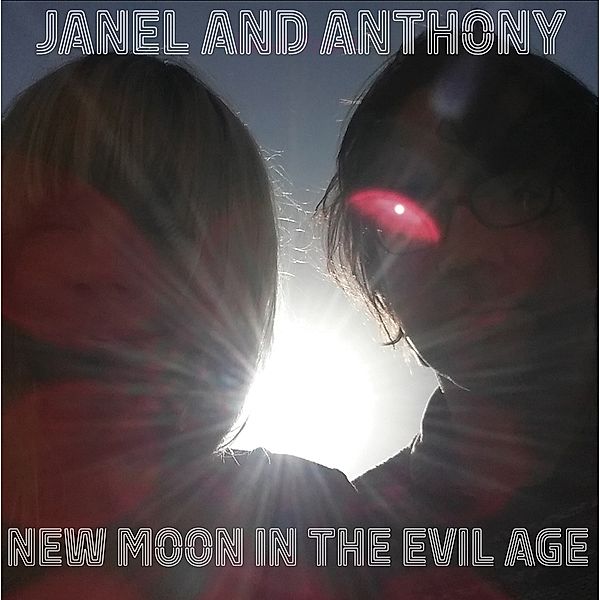 New Moon In The Evil Age, Janel & Anthony