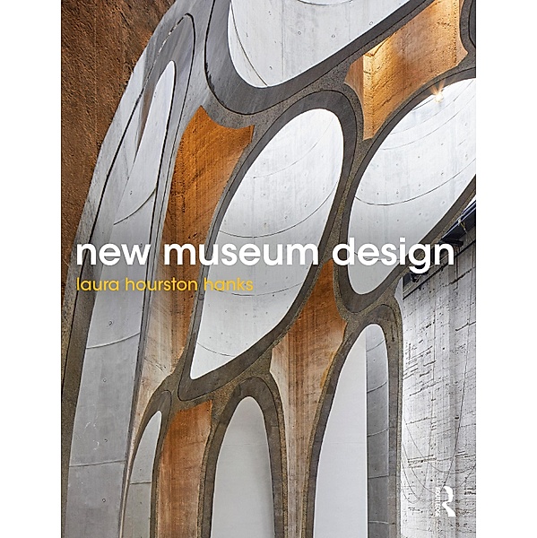New Museum Design, Laura Hourston Hanks