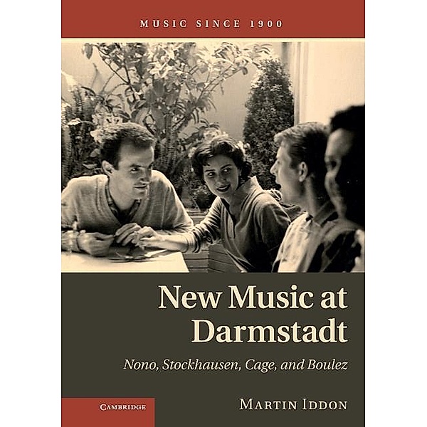 New Music at Darmstadt / Music since 1900, Martin Iddon