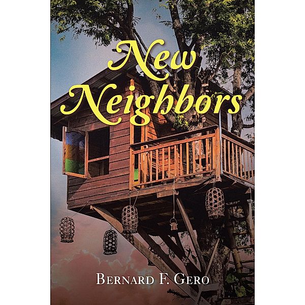 New Neighbors, Bernard F. Gero