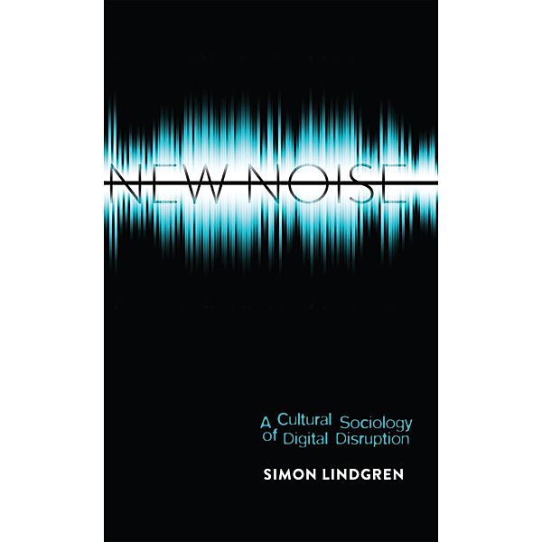 New Noise / Digital Formations Bd.88, Simon Lindgren