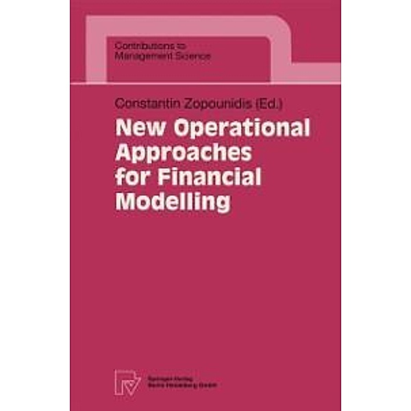 New Operational Approaches for Financial Modelling / Contributions to Management Science
