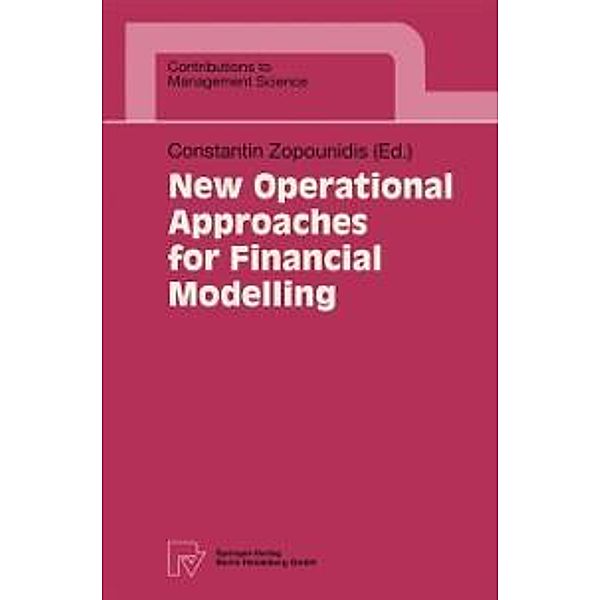 New Operational Approaches for Financial Modelling / Contributions to Management Science