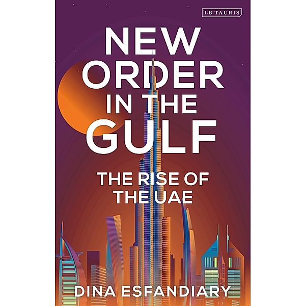 New Order in the Gulf, Dina Esfandiary