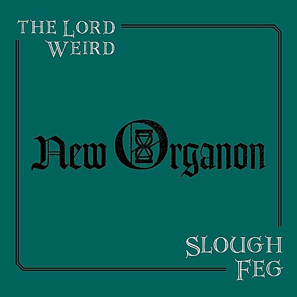 New Organon, The Lord Weird Slough Feg