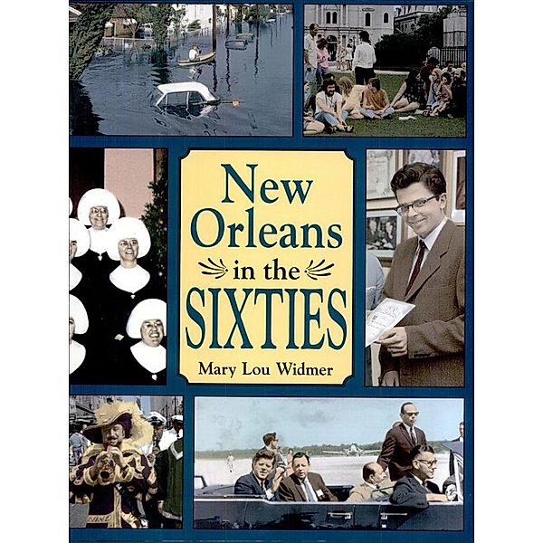 New Orleans in the Sixties, Mary Lou Widmer