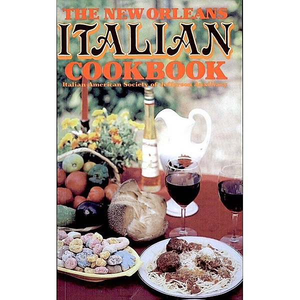 New Orleans Italian Cookbook, Italian-American Society of Jefferson Auxiliary