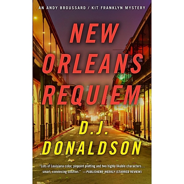 New Orleans Requiem / Broussard & Franklyn Forensic Mysteries Bd.4, Don J. Donaldson