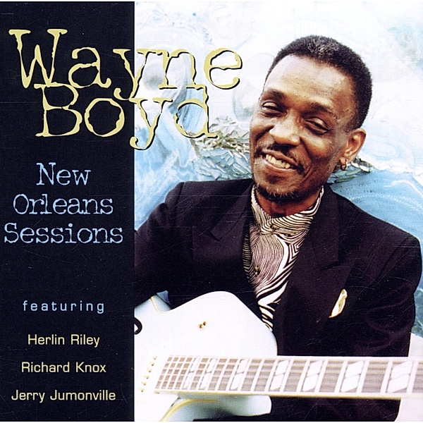 New Orleans Sessions, Wayne Boyd