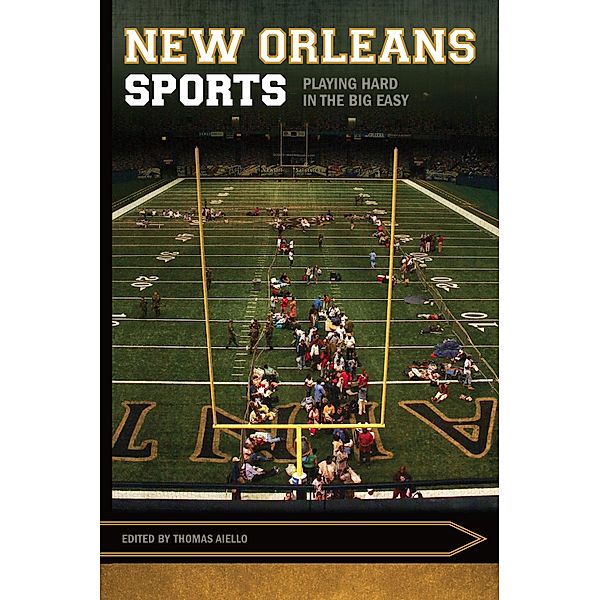 New Orleans Sports / Sport, Culture, and Society, Aiello Thomas Aiello