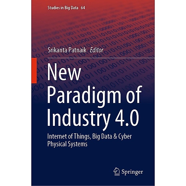 New Paradigm of Industry 4.0 / Studies in Big Data Bd.64