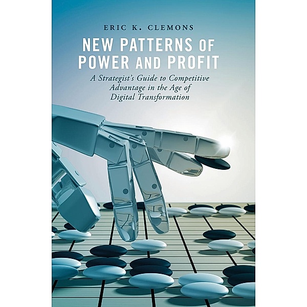 New Patterns of Power and Profit / Progress in Mathematics, Eric K. Clemons