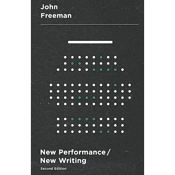 New Performance/New Writing, John Freeman